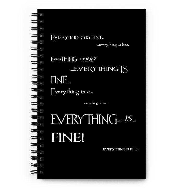 CRIPTICA Everything is FINE...Spiral notebook